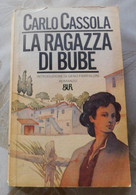 La Ragazza Di Bube #  Carlo Cassola # BUR, 1984 #  259 Pagine - Da Identificare