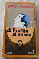 Di Profili Si Nasce # Giorgio Saviane # Mondadori 1982 #  131 Pagine, - Te Identificeren