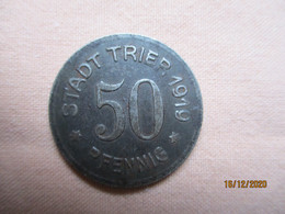 Germany: 50 Pfennig 1919  Trier City - Monétaires/De Nécessité