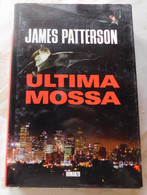 ULTIMA MOSSA # James Patterson # Mondolibro ,204 # 298 Pagine - Romanzo # Copertina Rigida - A Identifier