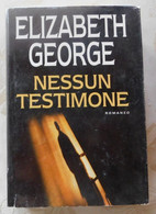 Nessun Testimone  # Elizabeth George # Mondolibro ,2007 # 694 Pagine - Romanzo # Copertina Rigida - Da Identificare