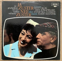 LP.- JA ZUSTER, NEE ZUSTER. De Geschiedenis Van Een Rusthuis Vol Herrie. Hetty Blok, Leen Jongewaard. - Hit-Compilations