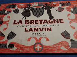 Album CHOCOLAT LANVIN  LA Bretagne  COMPLET - Albums & Catalogues