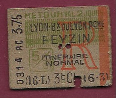 181220 - TICKET CHEMIN DE FER TRAM - LYON BX Ou LYON Pche FEYZIN 69 Itineraire Normal 3e Classe Retour 0314 R.C 3,75 - Europa