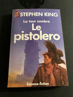 J’AI LU N° 2950  LE PISTALERO  La Tour Sombre 1  Stephen KING  253 Pages - 2005 - J'ai Lu