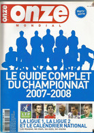 FOOTBALL , ONZE MONDIAL , LE GUIDE COMPLET DU CHAMPIONNAT 2007 2008 - Sport