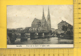 SARRALBE : Pont Sur La Sarre Et Eglise Catholique, Voir Au Dos Adresse Militaria - Sarralbe