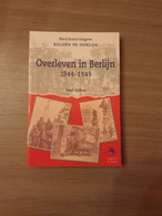 (1940-1945 VERPLICHTE TEWERKSTELLING) Overleven In Berlijn 1944-1945. - Guerre 1939-45