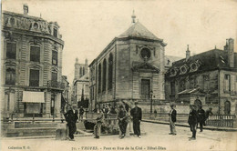 Troyes * Pont Et Rue De La Cité * Hôtel Dieu * Voir Cachet Au Dos " Commission Militaire De Gare - Aube " - Troyes