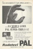 # PAL RAZOR BLADES 1950s Advert Pubblicità Publicitè Reklame Lamette Rasoio Lames Rasoir Cuchillas Klingen - Razor Blades