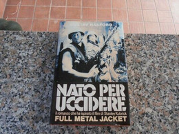 Nato Per Uccidere - Gustav Hasford - 1988 - Storia