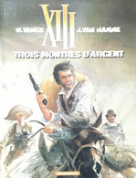 XIII - Trois Monstres D'argent - Tome 11 - W. Vance - J. Van Hamme - Editions Dargaud 2011 - XIII