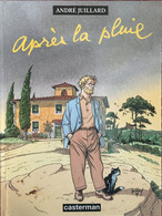 Après La Pluie - André Juillard - Editions Casterman 1998 - Juillard