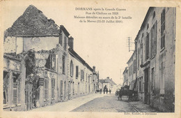 CPA 51  DORMANS APRES LA GRANDE GUERRE RUE DE CHALONS EN 1918 MAISONS DETRUITES 15-21 JUILLET 1918 - Dormans