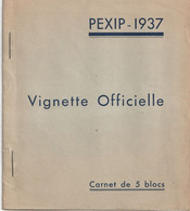 Carnet De 5 Bloc De 4 Pexip  1937 Complet Petite Adherence Sur Le Haut De Feuille De Chaque Bloc - Filatelistische Tentoonstellingen