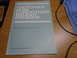 TECTONICS OF CARPATHIAN BALKAN REGIONS, CARPATHIANS OF CZECHOSLOVAKIA GEOLOGICAL INSTITUTE OF DIONYZ STUR, BRATISLAVA 74 - Geowissenschaften