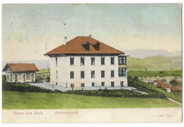 Gruss Aus BELP: Krankenhaus 1909 - Belp