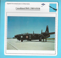 FICHE AVION---appareil De Reconnaissance Et D'observation --USA--CONSOLIDATEL PB4Y-2 PRIVATEER--voir 2 Scans - Vliegtuigen