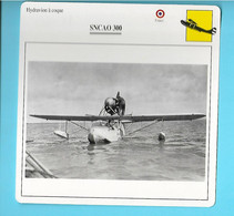 FICHE AVION---hydravion à Coque--FRANCE---SNCAO 300---voir 2 Scans - Vliegtuigen