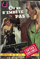 On Ne S'embête Pas Par Peter Cheyney - Un Mystère N°95 - Presses De La Cité