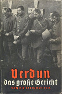 Buch WK I Verdun Das Große Gericht Ettighofer, P. C. 1936 Verlag Bertelsmann 303 Seiten Viele Abbildungen Schutzumschlag - Weltkrieg 1914-18