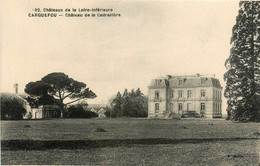 Carquefou * Château De La Cadranière * Châteaux De La Loire Inférieure N°92 - Carquefou