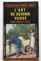 "L'art De Devenir Veuve" Par Philip Race N° 89  Collection Pierre Nord   EO De 1960 - Pierre Nord