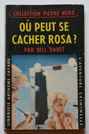 "Où Peut Se Cacher Rosa ?" Par Bill Gault  N° 91  Collection Pierre Nord   EO De 1960 - Pierre Nord