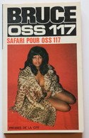 "Safari Pour OSS117" De Jostte Bruce   N° 166  Collection Jean Bruce  EO De 1975 - OSS117