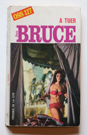 "a Tuer  " Par Jean  Bruce  N° 57  Collection Jean Bruce  Edition De 1967 - OSS117