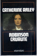 Robinson Cruauté Par Catherine Arley - Collection Suspense -EUREDIF N°24 - Roman Noir