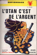 L'OTAN C'est De L'argent Par Mark Banon - Le Crabe Espionnage N°7 - Autres & Non Classés