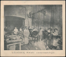 Cca 1910 Léderer Samu Pesti, Villanyerőre Berendezett Cukrásztelepének Fotóval Illusztrált Kétoldalas Reklámkartonja, Sz - Pubblicitari