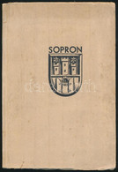 Soproni Képeskönyv. Összeállította: Dr. Heimler Károly. Bp., 1932, Somló Béla. 123 Képpel. Kiadói Papírkötés, Kissé Folt - Unclassified