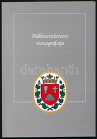 Bükkszentkereszt Monográfiája. Szerk.: Veres László- Viga Gyula. Bükkszentkereszt, 2001, Bükkszentkereszt Önkormányzatán - Non Classés