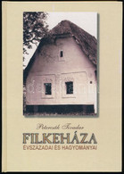 Petercsák Tivadar: Filkeháza évszázadai és Hagyományai. Filkeháza, 2001, A Filkeháza Község Önkormányzatának Kiadása. Ka - Unclassified