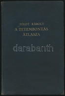 Toldt, [Karl] Károly: A Tetembontás Atlasza. II. Köt.: A Szallagtan. Amagyar Kiadást Sajtó Alá Rend: Tellyesniczky Kálmá - Unclassified