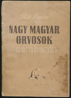 Réti Endre: Nagy Magyar Orvosok. Bp., 1954, Művelt Nép. Kiadói Foltos Papírkötés. - Unclassified