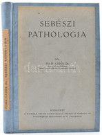 Puhr Lajos: Sebészi Pathologia. Magyar Orvosi Könyvkiadó Társulat Könyvtára CXC. Kötet. Bp.,1943., Rózsavölgyi és Társa, - Unclassified