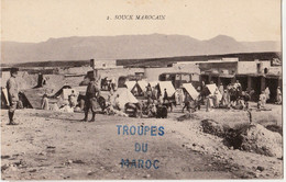 Militaria-TROUPE DU MAROC  Souck Marocain. A Voyagé  18 Février 1916. F. M.  Animée, PEU CONNUE Pli En Bas à Droite - Other Wars