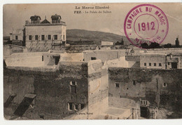 MAROC-CAMPAGNE DU MAROC MEKNES-1912-Le Maroc Illustré-	FEZ  LE PALAIS DU SULTAN-Cachet En Rouge (Peu Connue) - Altre Guerre