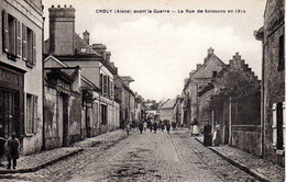 02 : Crouy : La Rue De Soissons En 1914 Avant La Guerre - Other & Unclassified