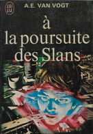 A La Poursuite Des SLANS--VAN VOGT-1972-J'ai Lu--TBE - J'ai Lu