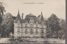 CHILLY MAZARIN - LE CHATEAU - Chilly Mazarin