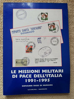 LE MISSIONI MILITARI DI PACE DELL'ITALIA 1991-1995 DI GIOVANNI RIGGI DI NUMANA - Filatelie En Postgeschiedenis