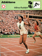 Fiche Sports: Athlétisme - Sprint: Wilma Rudolf, Recordwoman Du Monde Et Championne Olympique 1960 100-200 M - Deportes