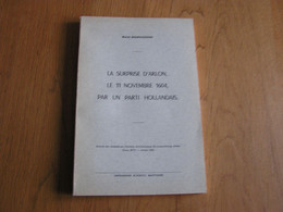 LA SURPRISE D'ARLON Le 11 Novembre 1604 Par Uh Parti Hollandais Régionalisme Histoire Ardenne Fortifications Garnison - Belgium