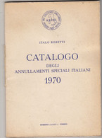 CATALOGO Degli ANNULLAMENTI SPECIALI ITALIANI - 1970  - Italo Robetti - Italien