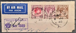 MALAYA 1940 - Canceled - Sc# 241, 244, 248 - On An Censored Air Mail Letter Piece - Straits Settlements