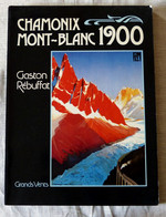 Livre : Chamonix Mont Blanc 1900 - Alpes - Pays-de-Savoie